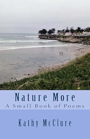 Buy Nature More: A Small Book of Poems Book Online at Low Prices in ...