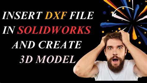 Image result for How to Open a DFX File Insolidworks Tutorial
