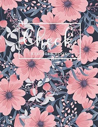 Check Register Book: Beautiful Flowers Paperback Cover - A Simple ...