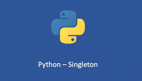 Image result for Module Singleton Python