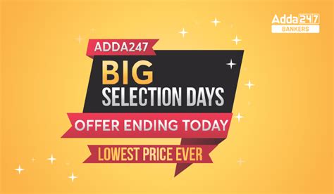 Adda247 Big Selection Days Offer Ending Today- Lowest Price Ever