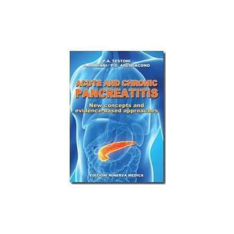 Buy ACUTE AND CHRONIC PANCREATITIS : NEW CONCEPTS AND EVIDENCE-BASED ...