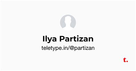 Ilya Partizan — Teletype
