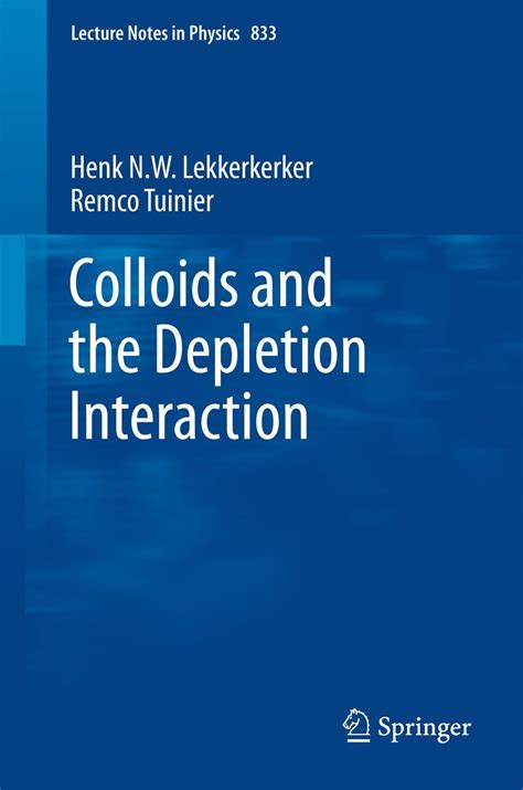Colloids and the Depletion Interaction: 833 (Lecture Notes in Physics ...