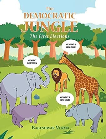 The Democratic Jungle: The First Elections : Verma, Bageshwar: Amazon ...