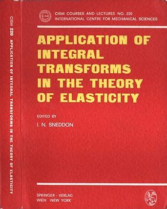 Application of Integral Transforms in the Theory of Elasticity (CISM ...