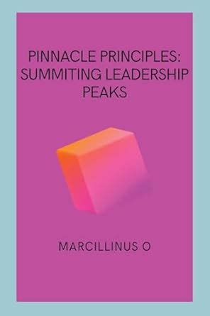 Buy Pinnacle Principles: Summiting Leadership Peaks Book Online at Low ...