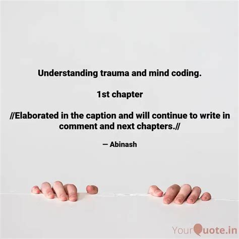Understanding trauma and ... | Quotes & Writings by Abinash Prasad ...