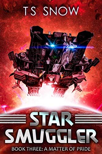 A Matter of Pride (Star Smuggler Book 3) eBook : Snow, TS: Amazon.in ...