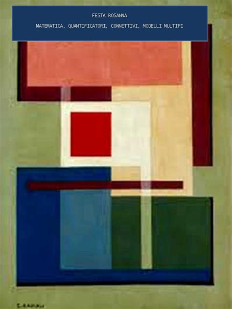 Matematica, quantificatori, connettivi, modelli multipli (Italian ...