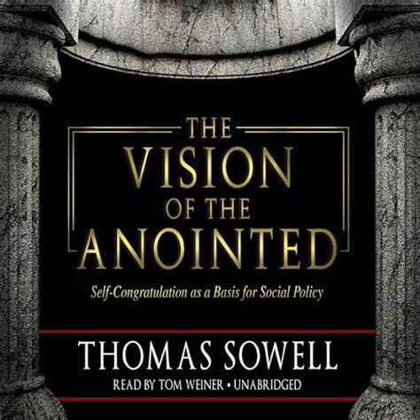 The Vision of the Anointed: Self-Congratulation as a Basis for Social ...
