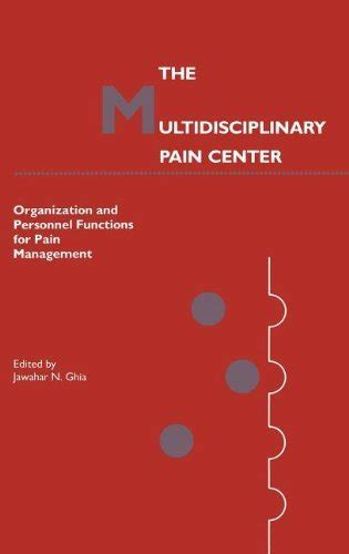 The Multidisciplinary Pain Center: Organization and Personnel Functions ...