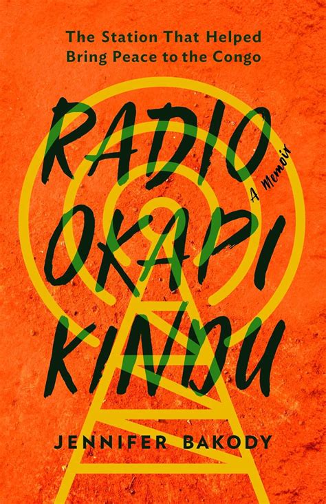 Buy Radio Okapi Kindu: The Station the Helped Bring Peace to the Congo ...