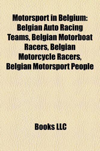 Motorsport in Belgium: Belgian Auto Racing Teams, Belgian Motorboat ...