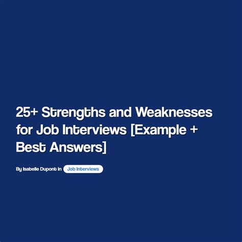25+ Strengths and Weaknesses for Job Interviews [Example + Best Answers]
