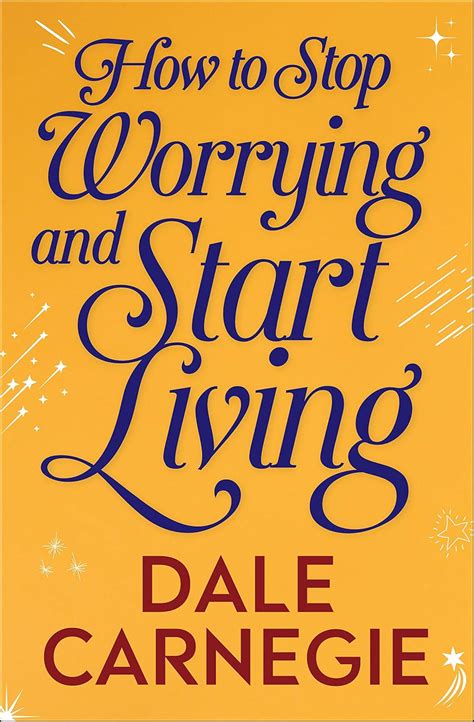 How to Stop Worrying and Start Living eBook : Dale Carnegie, Digital ...