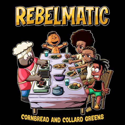 Rebelmatic Serve Up New Single "Cornbread & Collard Greens ...