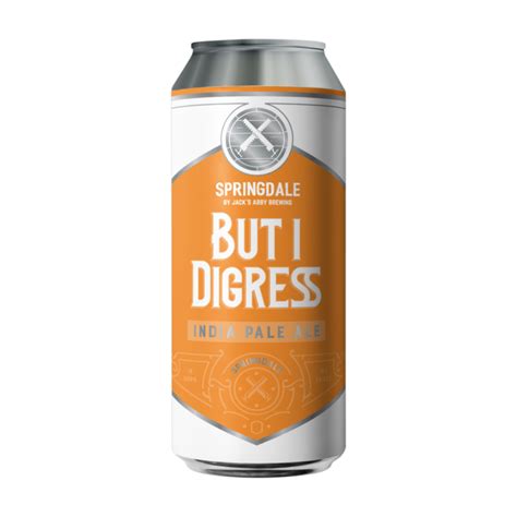 But I Digress | Springdale Beer Co - Framingham, MA