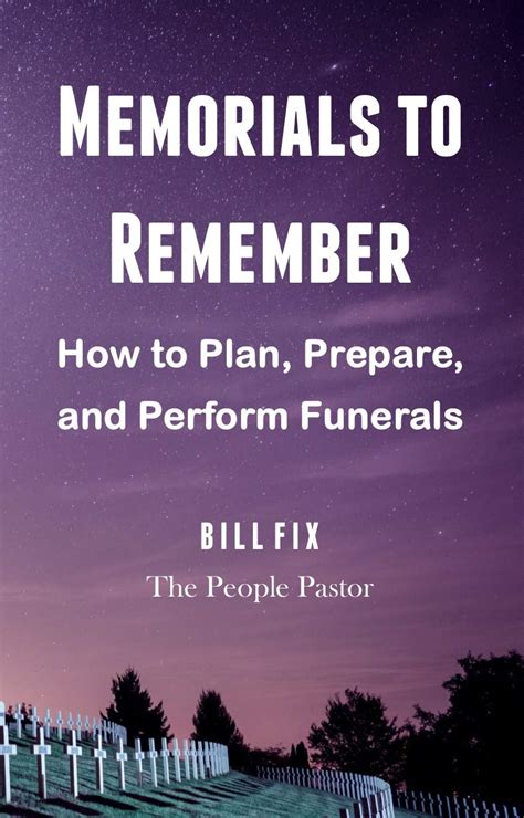 Memorials to Remember: How to Plan, Prepare, and Perform Funerals eBook ...