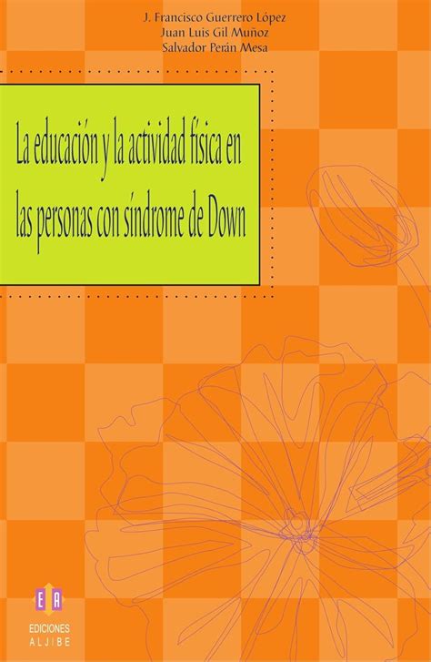La educación y la actividad físca en las personas con síndrome de Down ...