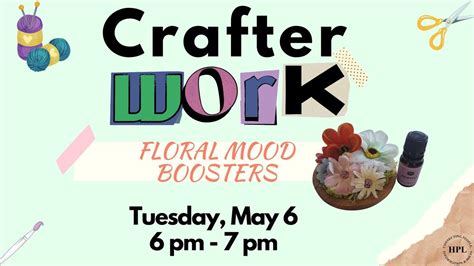 ?? Crafterwork: Floral Mood Boosters ??, 564 State Street, Hammond, IN ...