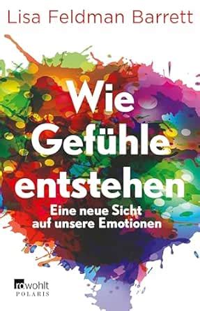 Wie Gefühle entstehen: Eine neue Sicht auf unsere Emotionen | Mit einem ...