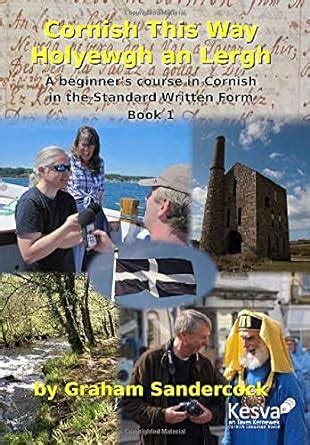 Buy Cornish This Way (Holyewgh an Lergh): A beginner's course in ...