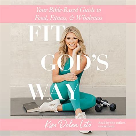 Fit God's Way: Your Bible-Based Guide to Food, Fitness, and Wholeness ...