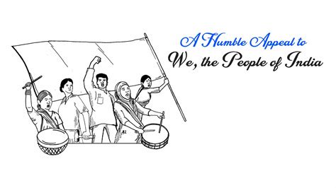 A Humble Appeal to ‘We, the People of India’