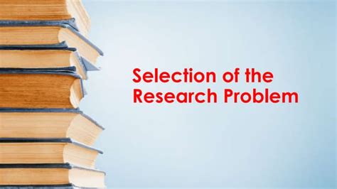 Image result for Selection of Problem