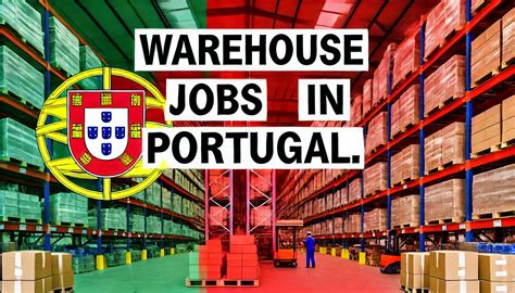 Warehouse Jobs in Portugal with Visa Sponsorship 2024 (€700 to €1000 Per Month)