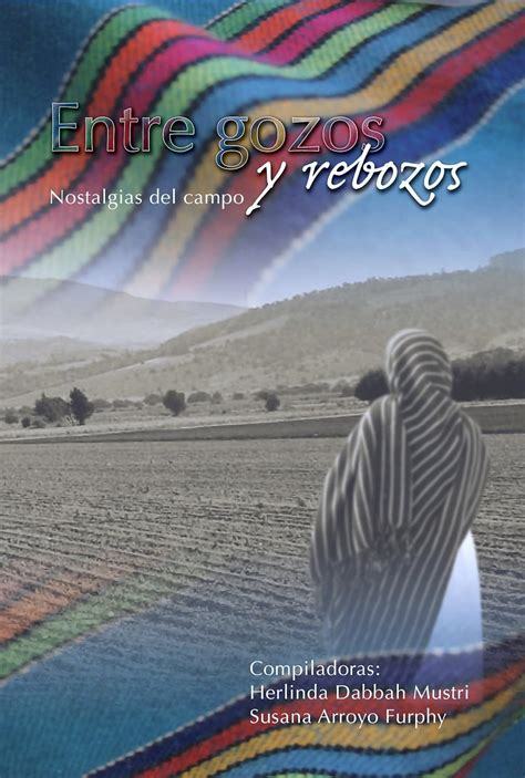 ENTRE GOZOS Y REBOZOS. RECUENTOS DEL CAMPO (Spanish Edition) eBook ...