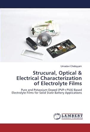 Strucural, Optical & Electrical Characterization of Electrolyte Films ...