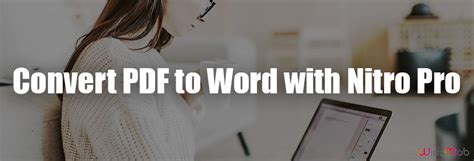 Download and Convert PDF to Editable Word with Nitro Pro Easily