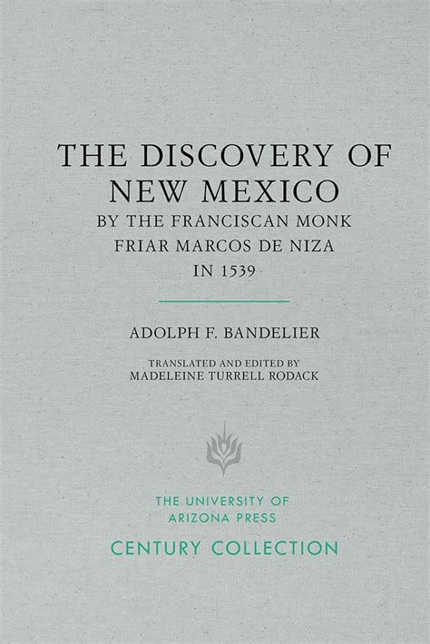 The Discovery of New Mexico by the Franciscan Monk Friar Marcos de Niza ...