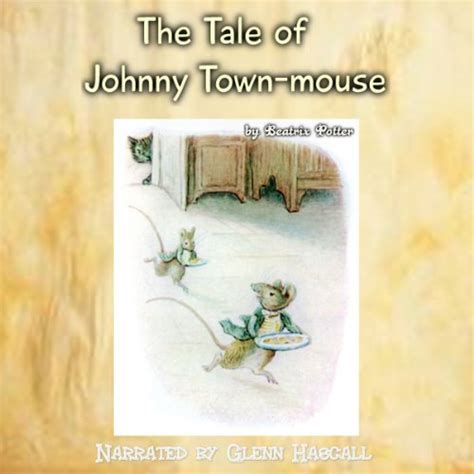 The Tale of Johnny Town-mouse (Audio Download): Beatrix Potter, Glenn ...