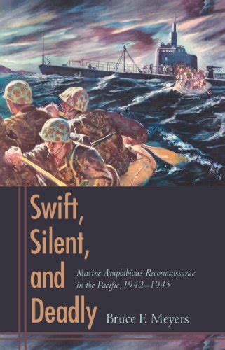 Swift, Silent, and Deadly: Marine Amphibious Reconnaissancein the ...