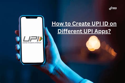 How to Create UPI ID? Step-by-step Process