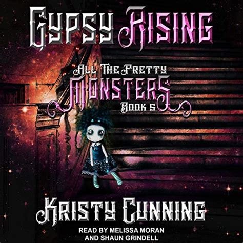 Gypsy Rising: All The Pretty Monsters Series, Book 5 (Audio Download ...