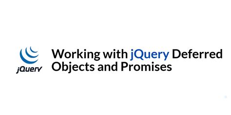 Image result for jQuery Deferred Object