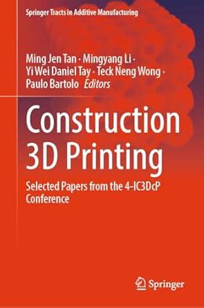 Buy Construction 3d Printing: Selected Papers from the 4-ic3dcp ...