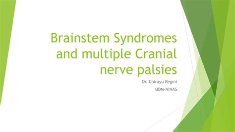 Brainstem Syndromes and multiple Cranial nerve palsies.pptx