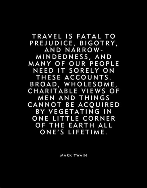 Uncover the World's Wonders: Twain's Wisdom Unveils Travel's Antidote to Prejudice