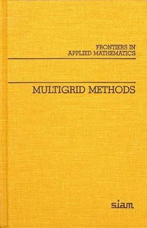 Buy Multigrid Methods: 3 (Frontiers in Applied Mathematics, Series ...