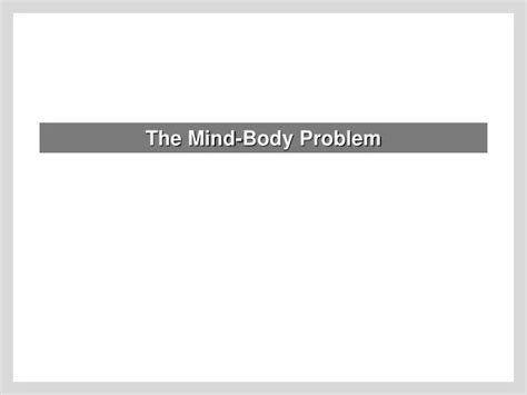 Image result for The Mind Body Problem Explained