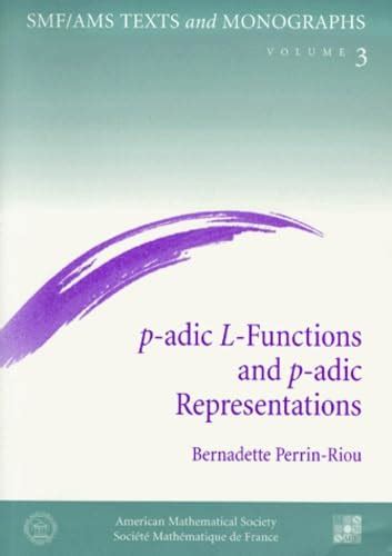 Buy P-adic L-functions and P-adic Representations (SMF/AMS Texts ...