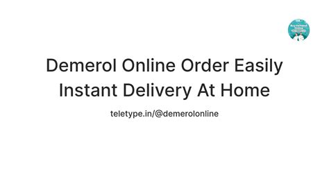 Demerol Online Order Easily Instant Delivery At Home — Teletype