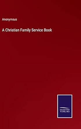 Buy A Christian Family Service Book Book Online at Low Prices in India ...