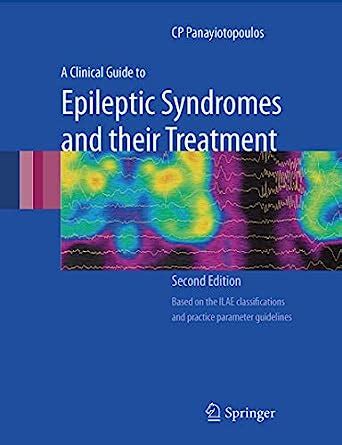 Buy A Clinical Guide to Epileptic Syndromes and Their Treatment Book ...