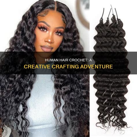 Human Hair Crochet: A Creative Crafting Adventure | CyCrochet